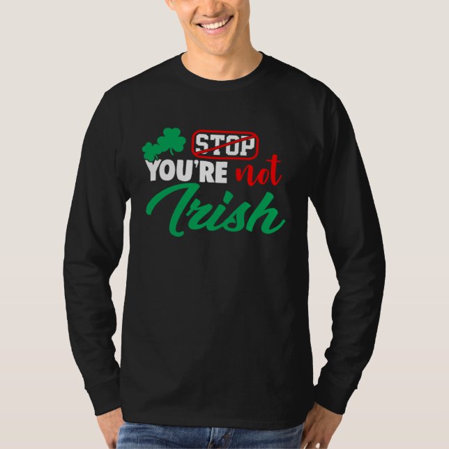 T-shirt Stop You're Not Irish St Patricks Day  Drinking Ga (Devant)