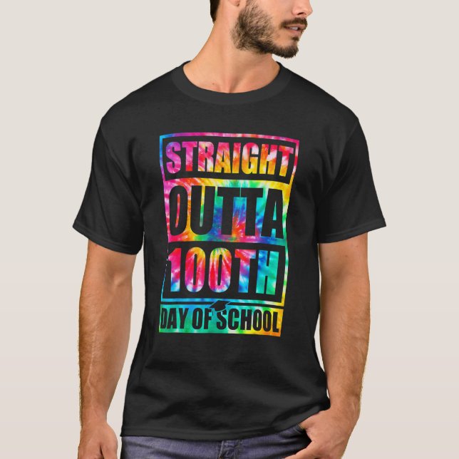 T-shirt Straight Outta 100th Day Of School Tye Die Happy 1 (Devant)