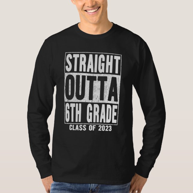 T-shirt Straight Outta 6th Grade Graduation 2023 Sixth Gra (Devant)