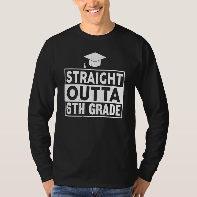 T-shirt Straight Outta 6th Grade Graduation Sixth Grad Gra (Devant)