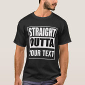 T-shirt STRAIGHT OUTTA - add your text here/create own (Devant)