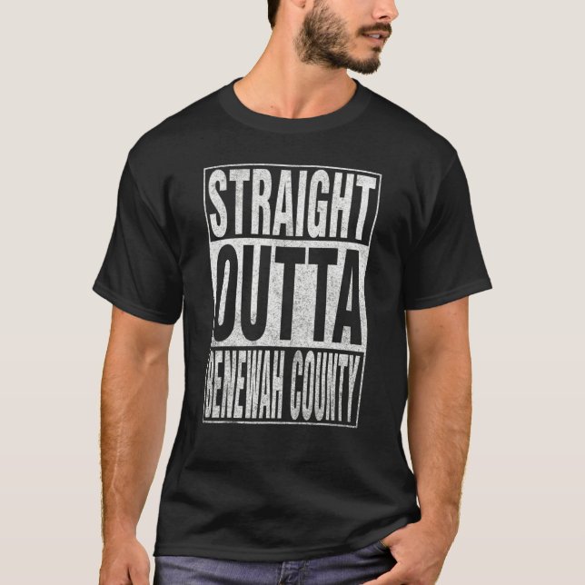 T-shirt STRAIGHT OUTTA BENEWAH COUNTY Cool Home Quote (Devant)