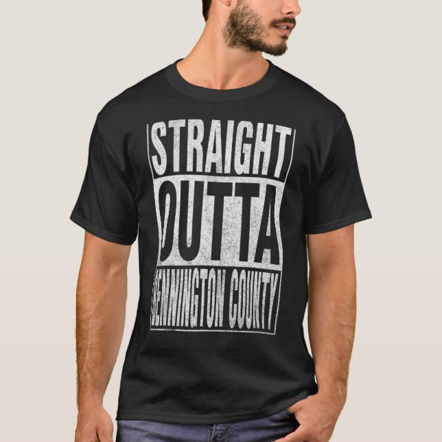 T-shirt STRAIGHT OUTTA BENNINGTON COUNTY Cool Home Quote (Devant)