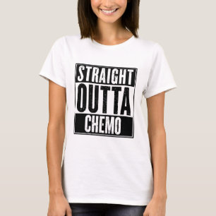 T-shirt Straight Outta Chemo