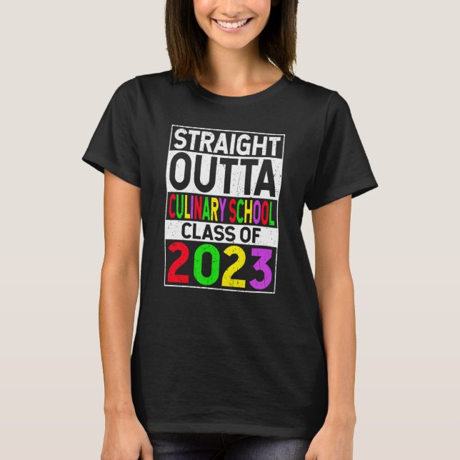 T-shirt Straight Outta Culinary School 2023 Graduation (Devant)