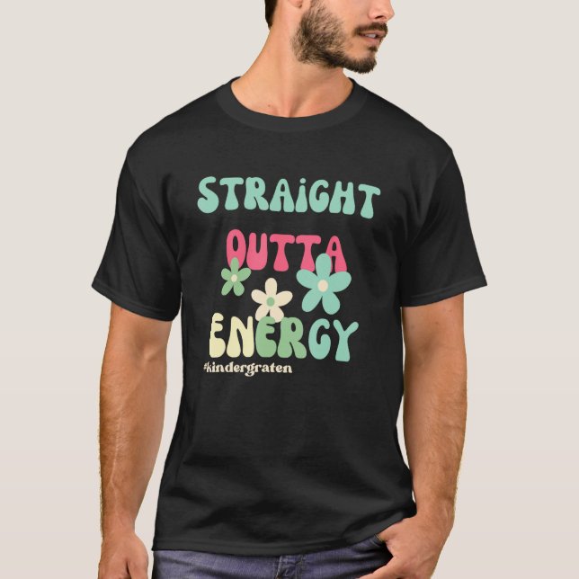 T-shirt Straight Outta Energy Groovy Teacher Life For Kind (Devant)