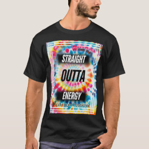 T-shirt Straight Outta Energy Tee
