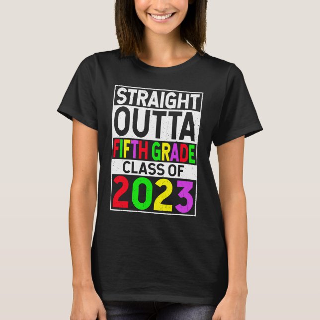 T-shirt Straight Outta Fifth Grade 2023 Graduation 5th Gra (Devant)