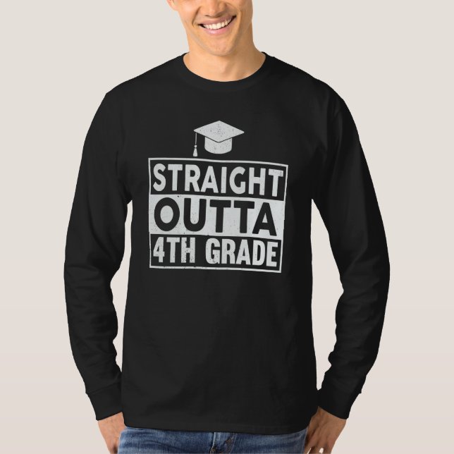 T-shirt Straight Outta Fourth Grade Graduation Grad Gradua (Devant)