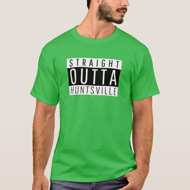 T-shirt Straight Outta Huntsville (Devant)