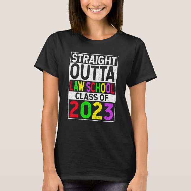 T-shirt Straight Outta Law School 2023 Graduation (Devant)