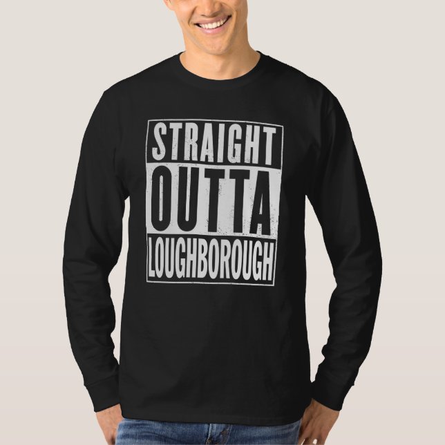 T-shirt Straight Outta Loughborough (Devant)