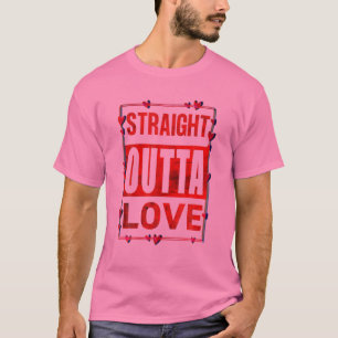 T-shirt Straight Outta Love Valentine's Fun Maman Papa Enf