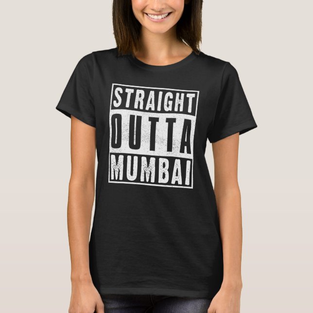 T-shirt Straight Outta Mumba Hometown City India Birthplac (Devant)