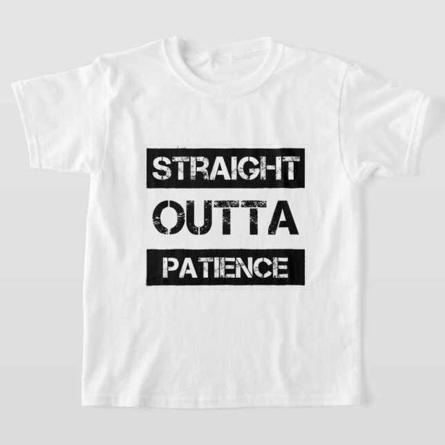 T-shirt Straight Outta Patience Flair Pens Glue Sticks Fun (Poser)