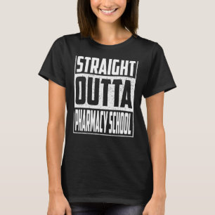 T-shirt Straight Outta Pharmacy School Graduation 2022 Gar
