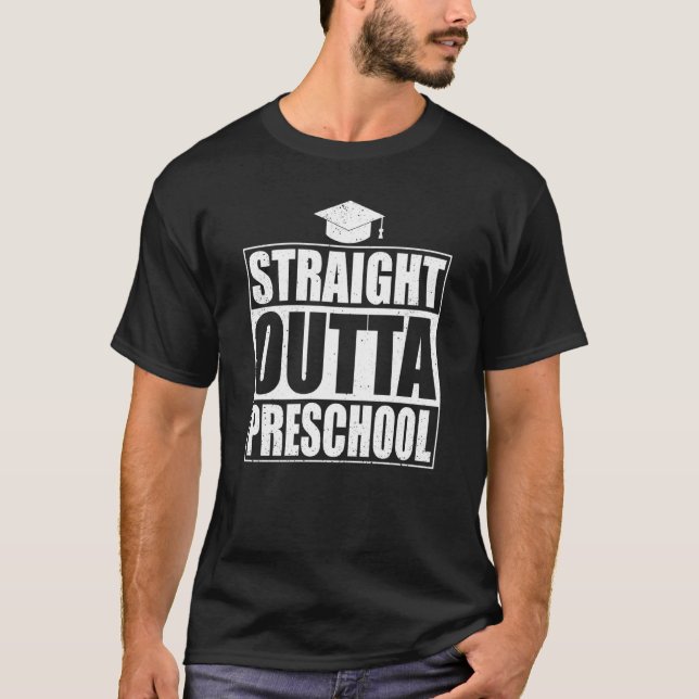 T-shirt Straight Outta Preschool School Class Graduation (Devant)