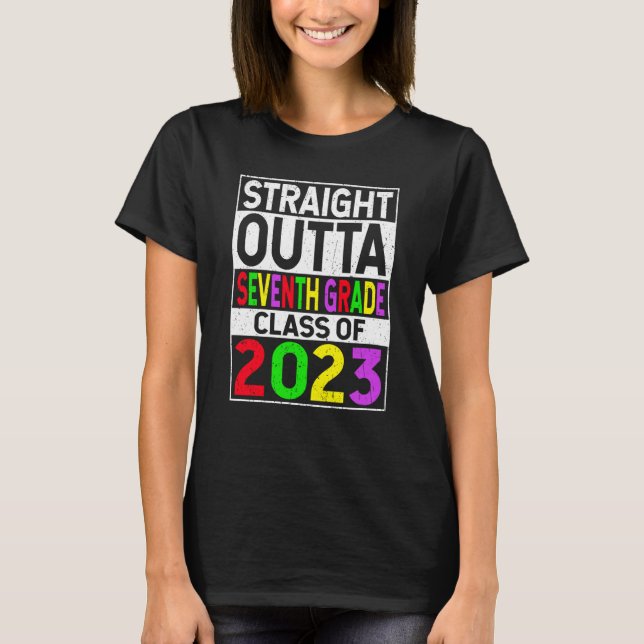 T-shirt Straight Outta Seventh Grade 2023 Graduation 7th G (Devant)