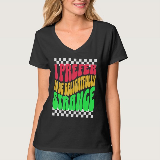 T-shirt Strange Weird Friends Humorous Odd Checkerboard Re (Devant)