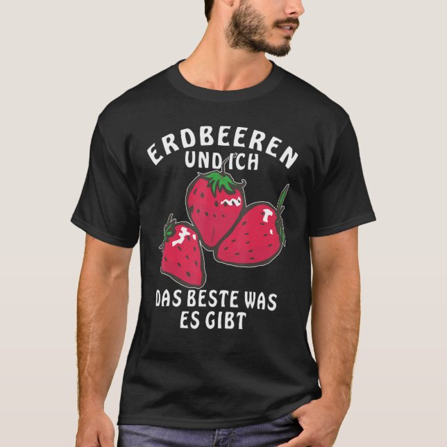 T-shirt Strawberries and Ich das beste What es Gives Berry (Devant)