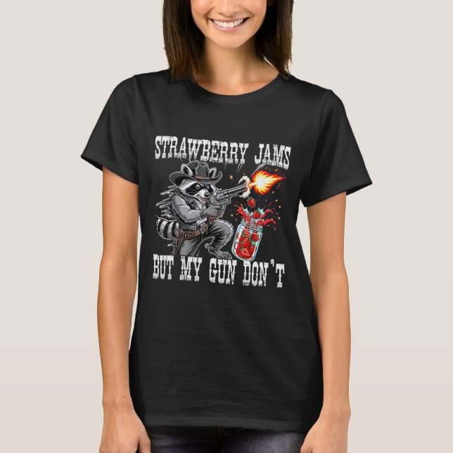 T-shirt Strawberry Jams But My Gun Don't Funny Cowboy Racc (Devant)