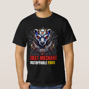 T-shirt Street Mechanic Unstoppable Force Bear
