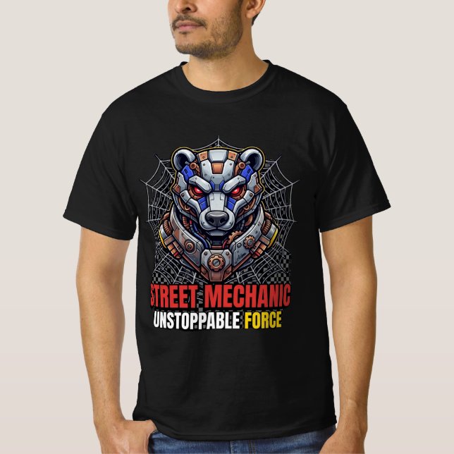 T-shirt Street Mechanic Unstoppable Force Bear (Devant)