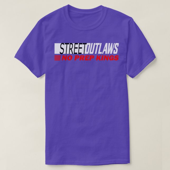 T-shirt Street Outlaws no prep Kings designer (Design devant)