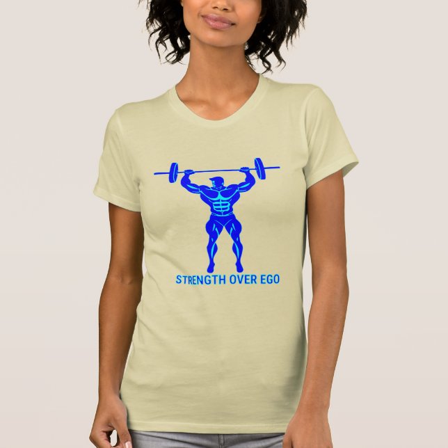 T-shirt Strength Over Ego - Bodybuilding and Powerlifting (Devant)