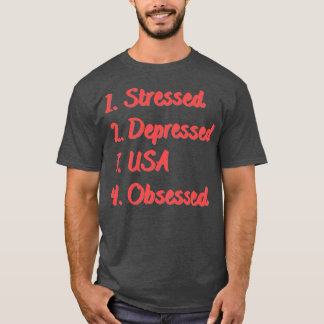 T-shirt Stress Déprimé États-Unis obsédés