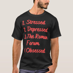 T-shirt Stress Déprimé Forum Romain Obsédé