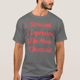 T-shirt Stress Déprimé La Lune Obsédée