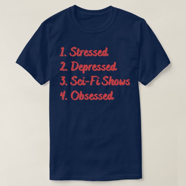 T-shirt Stress Déprimé SciFi Montre Obsédé (Design devant)