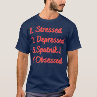 T-shirt Stress Déprimé Spoutnik 1 Obsédé