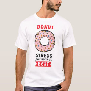 T-shirt Stress Donut Faites de votre mieux - Drôle jeu de
