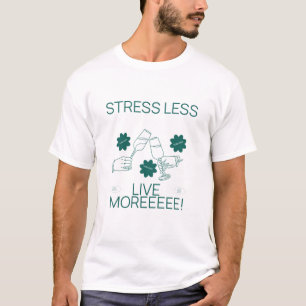 T-shirt Stress Moins, Vivre Plus Classique Minimal Unisex