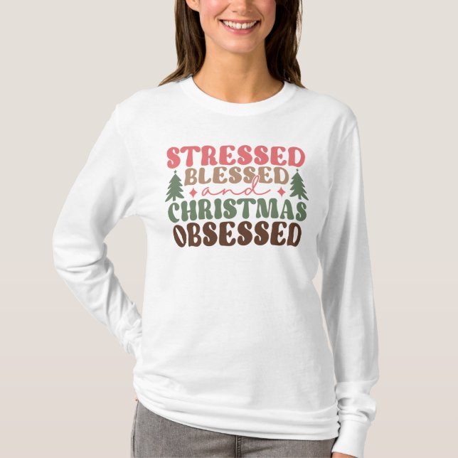 T-shirt Stressé, béni et observé à Noël (Devant)