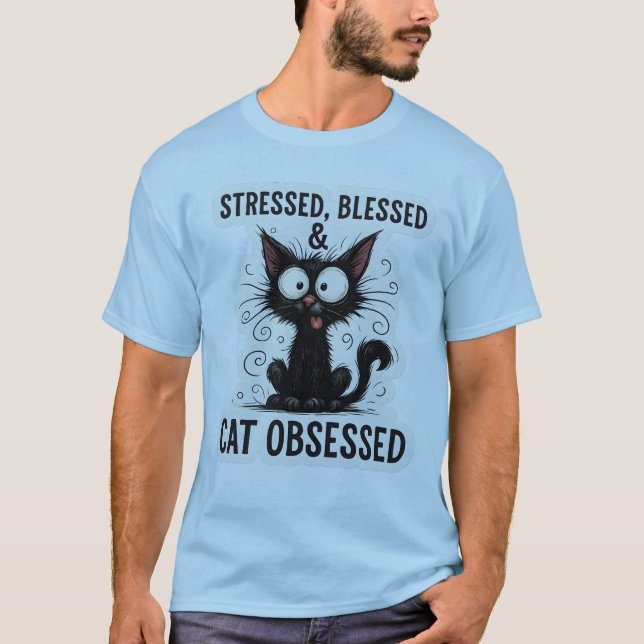 T-shirt Stressé Bénis & Obsédé des Chats Drôle Chat Noir D (Devant)