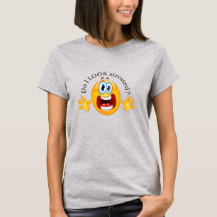 T-SHIRT STRESSÉ ! SOURIRE