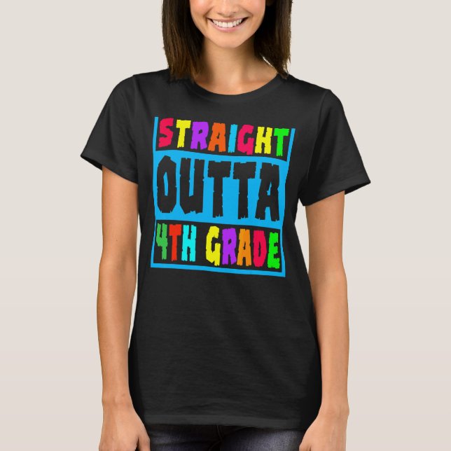 T-shirt Stright Outta 4e année 4e année (Devant)
