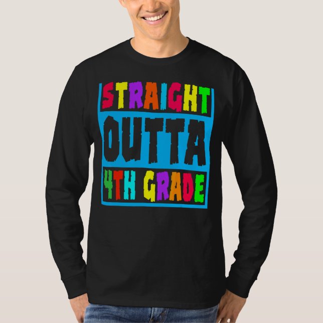 T-shirt Stright Outta 4e année 4e année (Devant)