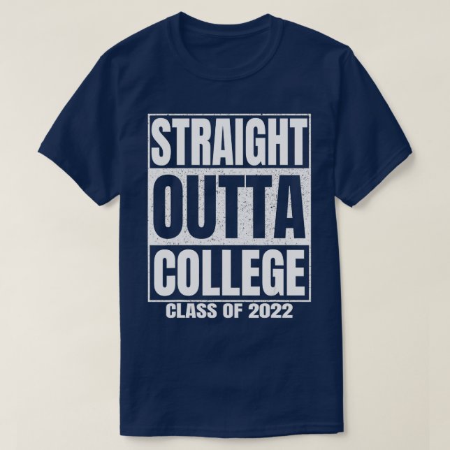 T-shirt Stright Outta College Funny Graduation Cadeaux Cla (Design devant)