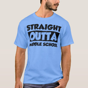 T-shirt Stright Outta Middle School Premium Copie