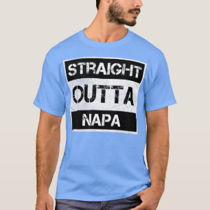 T-shirt Stright Outta Napa city California Vintage Distre