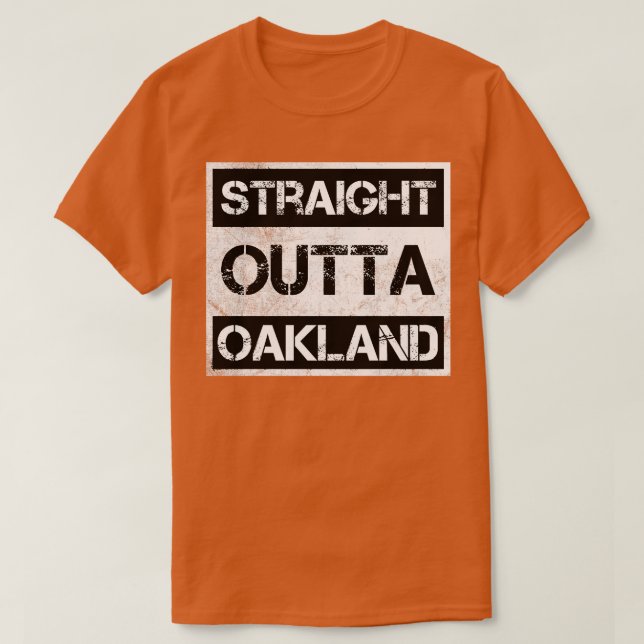 T-shirt Stright Outta Oakland Californie Vintage (Design devant)