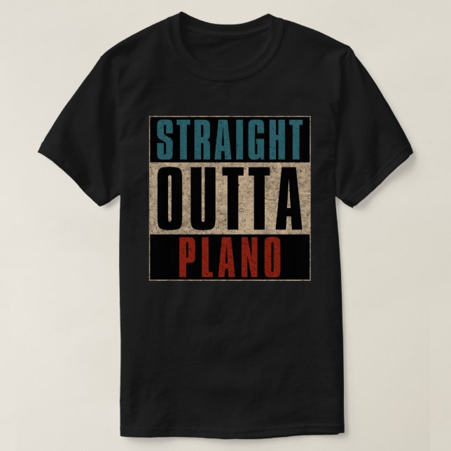 T-shirt Stright Outta Plano Texas TX (Design devant)