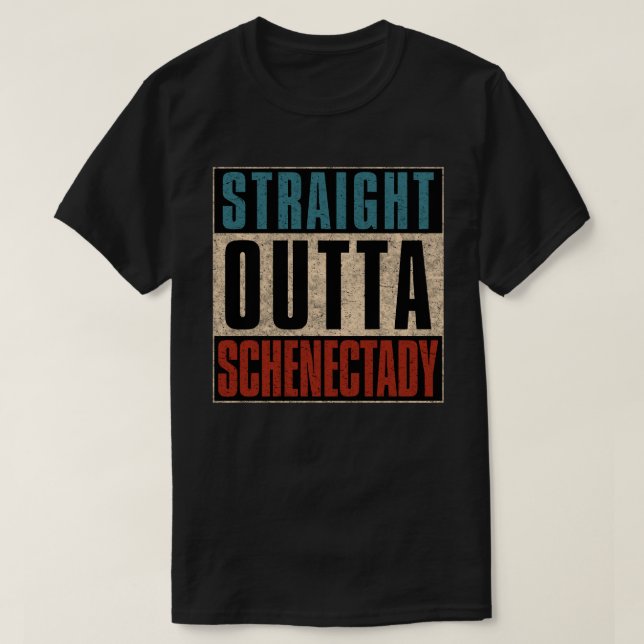 T-shirt Stright Outta Schenectady New York NY (Design devant)