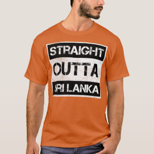 T-shirt Stright Outta Sri Lanka Voyageur Cadeau Pays Exp