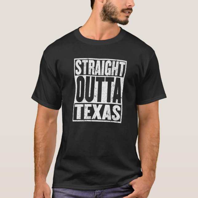 T-shirt Stright Outta Texas Texas Fierté Texan Texas (Devant)