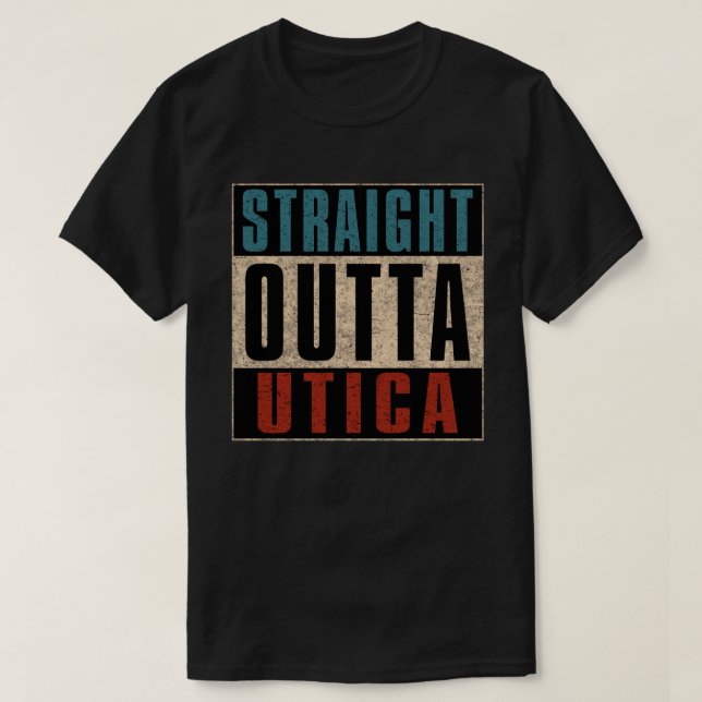 T-shirt Stright Outta Utica New York NY (Design devant)